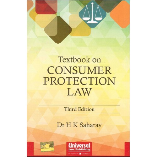 Universal's Textbook on Consumer Protection Law by Dr. H. K. Saharay 